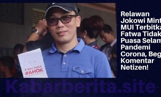 Relawan Jokowi Minta MUI Terbitkan Fatwa Tidak Puasa Selama Pandemi Corona, Begini Komentar Netizen!